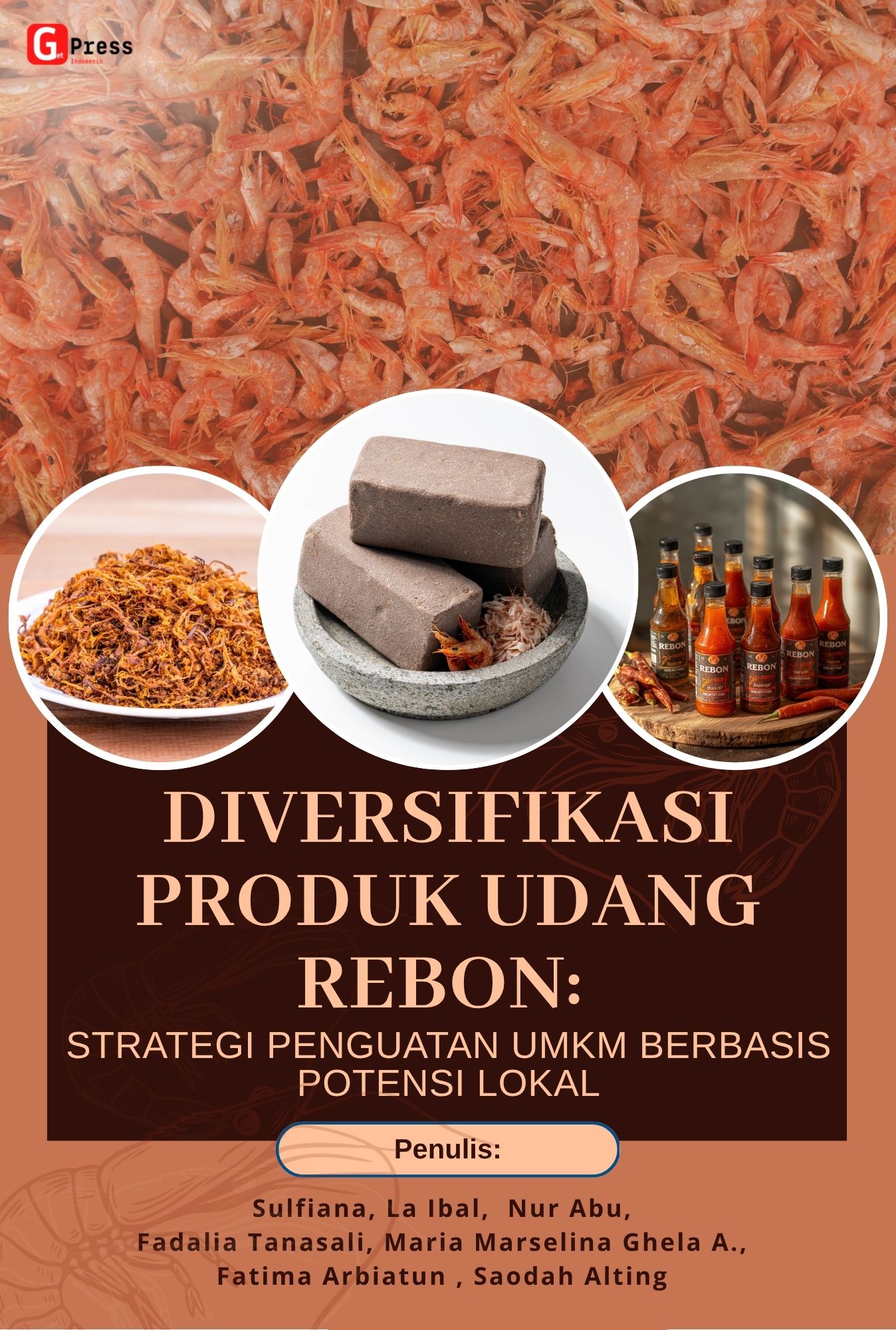 Diversifikasi Produk Udang Rebon: Strategi Penguatan Umkm Berbasis Potensi Lokal
